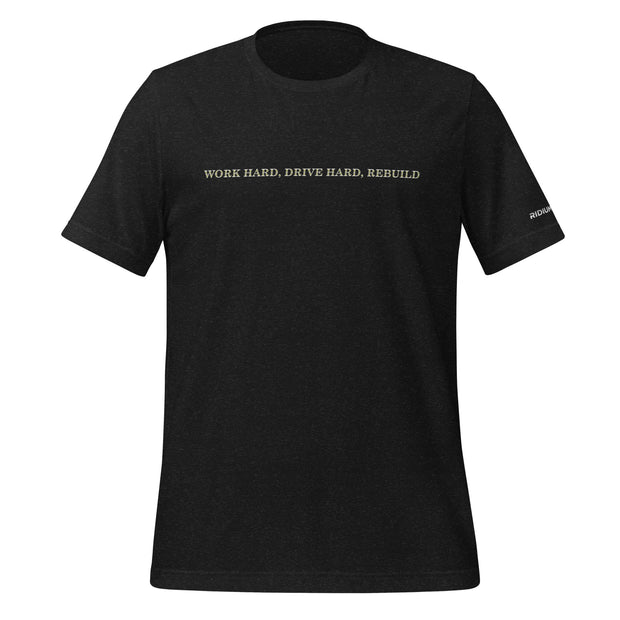 Work Hard Drive Hard T-Shirt